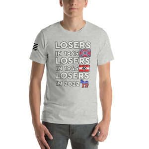 Losers in 1865 Losers in 1945 Losers in 2022 Men's T-shirt