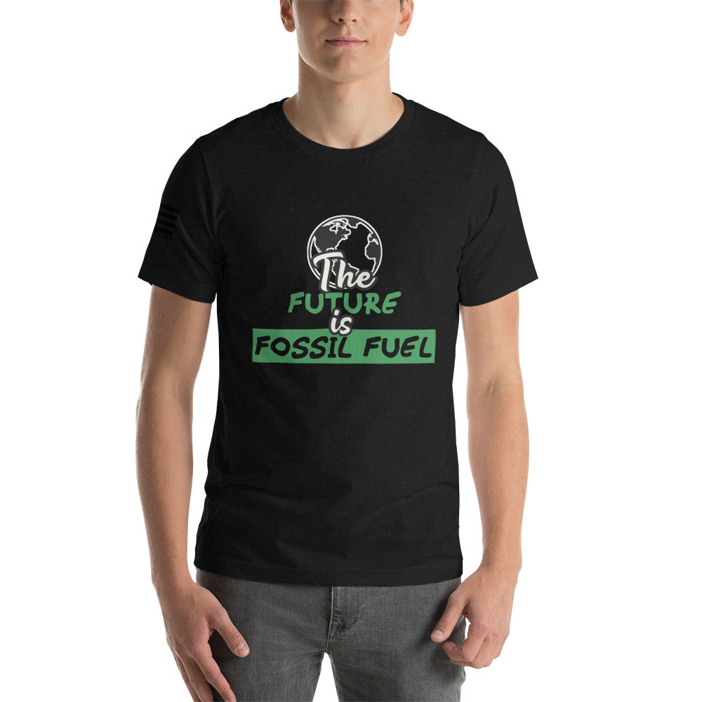 The Future is Fossil Fuel Men's T-shirt