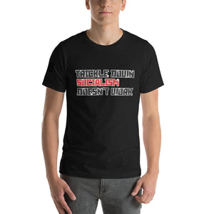 Trickle Down Socialism Doesn't Work Men's T-shirt