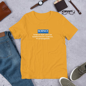 "Science That Can't Be Questioned Isn't Science" Men's T-Shirt