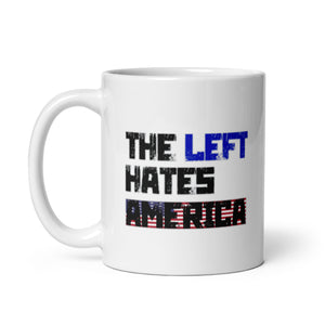 The Left Hates America Mug