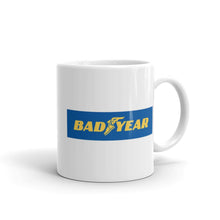 Load image into Gallery viewer, &quot;Bad Year&quot; Mug
