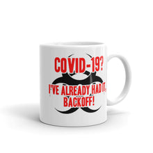 Load image into Gallery viewer, &quot;Covid, Already Had It&quot; Mug
