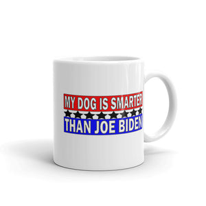 " My Dog is Smarter than Joe Biden' Mug