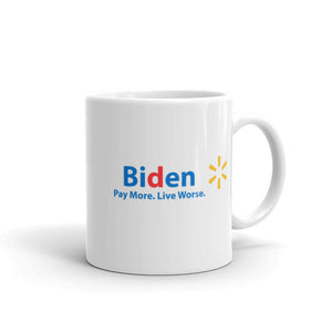 "Biden Pay More Live Worse" Mug