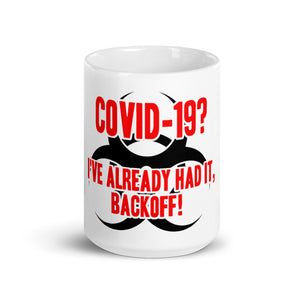 "Covid, Already Had It" Mug