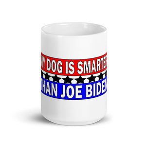 " My Dog is Smarter than Joe Biden' Mug
