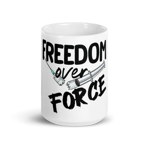 "Freedom Over Force" Mug