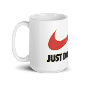 "Just Don't Do It" Mug
