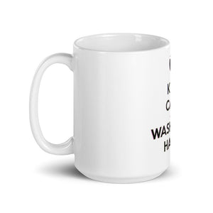 "Keep Calm and Wash Your Hands" Mug