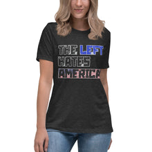 Load image into Gallery viewer, The Left Hates America Short Sleeve Women&#39;s Fashion Fit T-Shirt
