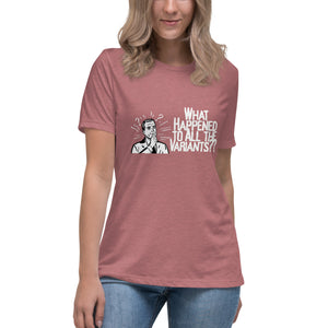 What Happened to all the Variants? Short Sleeve Women's Fashion Fit T-Shirt