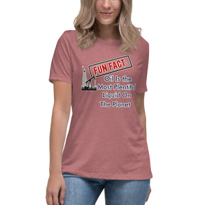 Fun Fact: Oil Is The Most Plentiful Liquid On The Planet Short Sleeve Women's Fashion Fit T-Shirt