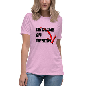 Decline by Design Short Sleeve Women's Fashion Fit T-Shirt