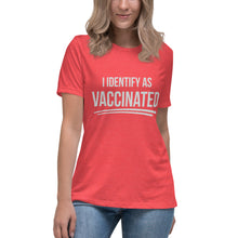 Load image into Gallery viewer, &quot;I Identify As Vaccinated&#39; Women&#39;s Fashion Fit T-Shirt
