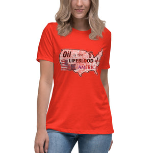 Oil Is The Lifeblood of America Short Sleeve Women's Fashion Fit T-Shirt