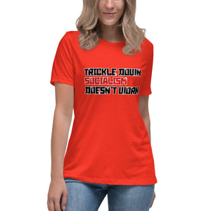 Trickle Down Socialism Doesn't Work Short Sleeve Women's Fashion Fit T-Shirt