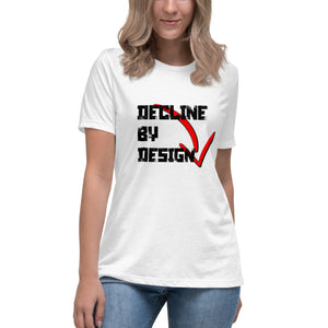 Decline by Design Short Sleeve Women's Fashion Fit T-Shirt